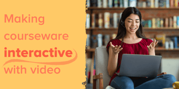 How to make courseware more interactive with videos